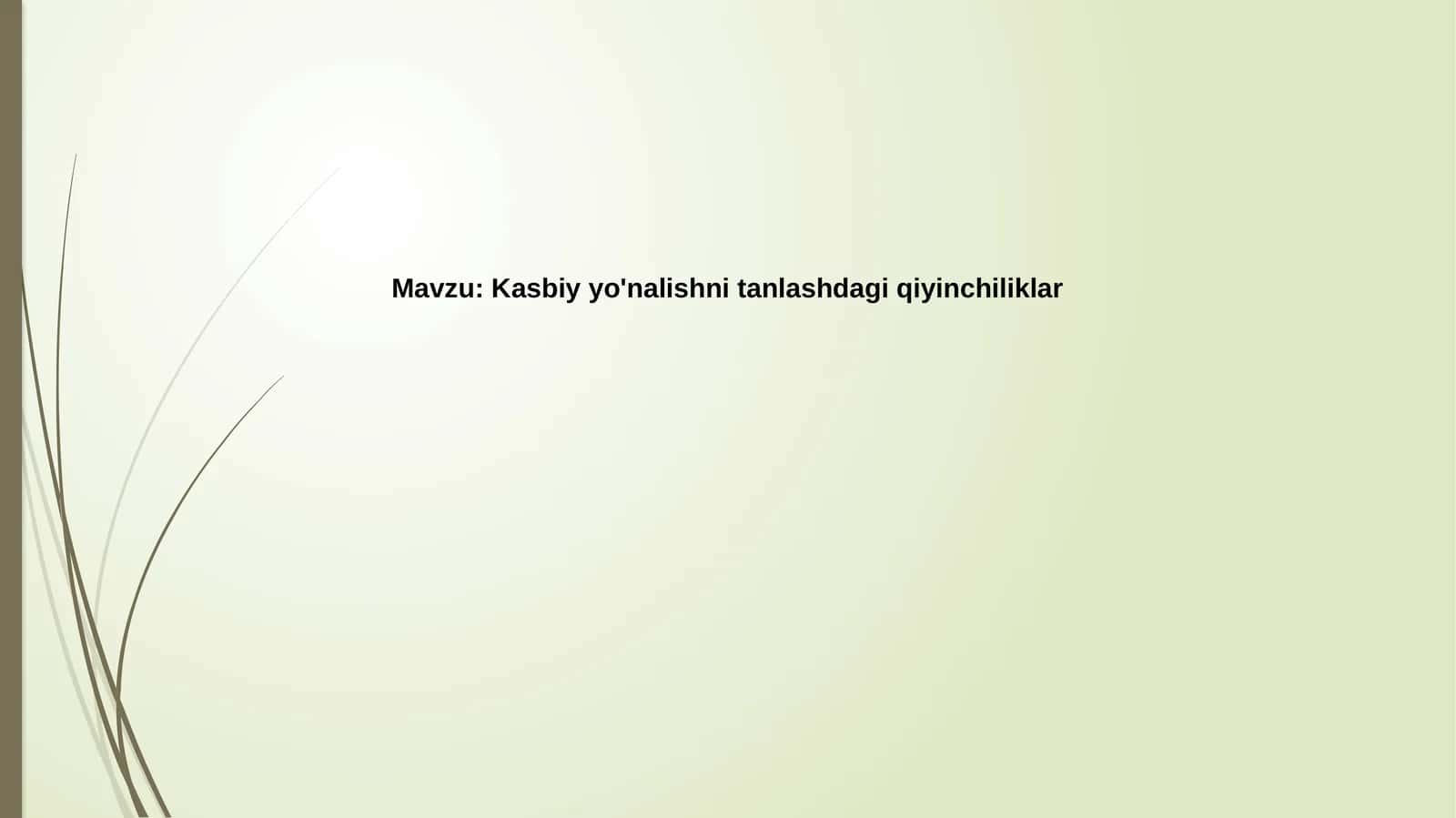 Kasbiy yo'nalishni tanlashdagi qiyinchiliklar