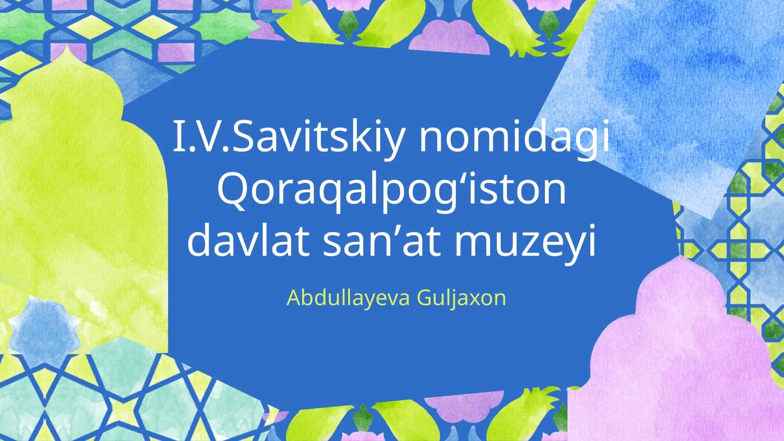 I.V.Savitskiy nomidagi Qoraqalpogʻiston davlat sanʼat muzeyi