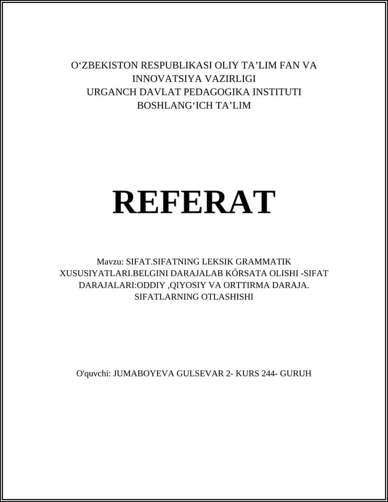 SIFAT.SIFATNING LEKSIK GRAMMATIK XUSUSIYATLARI.BELGINI DARAJALAB KÓRSATA OLISHI