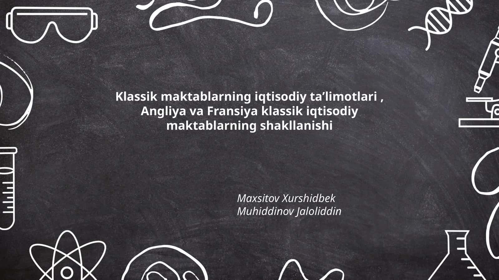 Klassik iqtisodiy maktablarning yaratilish tarixi