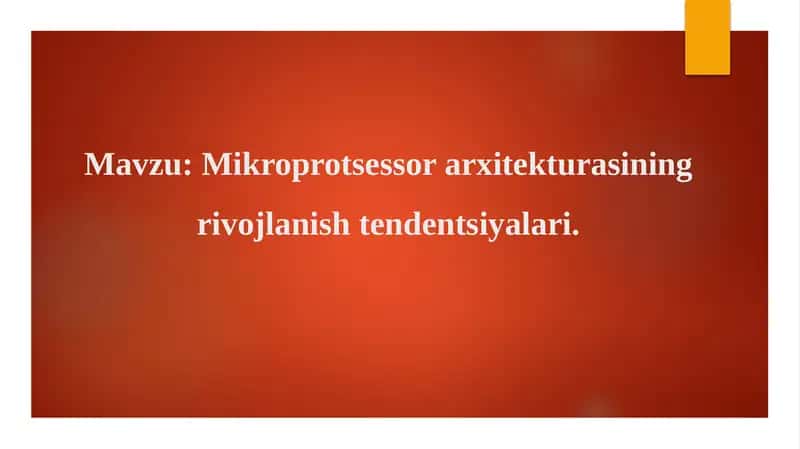 Mikroprotsessor arxitekturasining rivojlanish tendentsiyalari