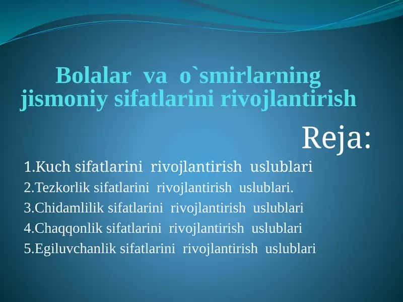 Bolalar va o`smirlarning jismoniy sifatlarini rivojlantirish