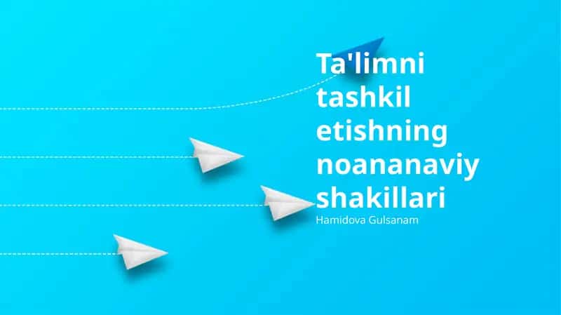 Noan'anaviy Ta'lim Shakllari
