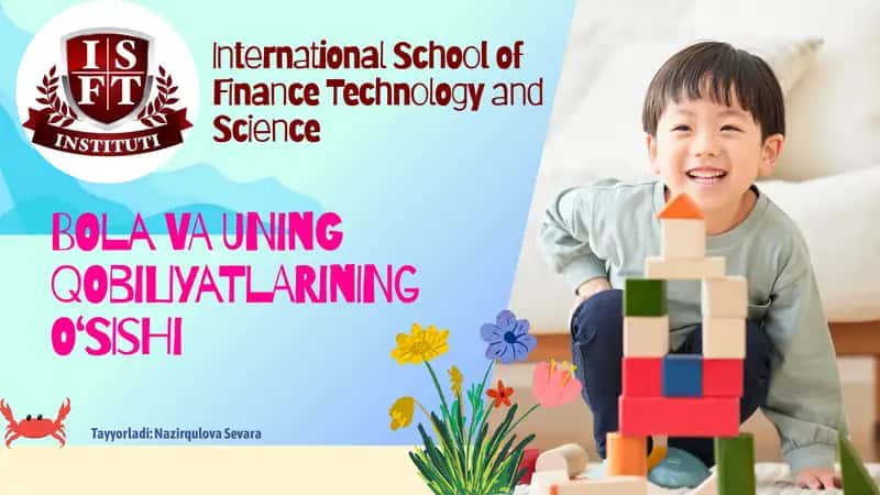 BOLA VA UNING QOBILIYATLARINING O‘SISHI