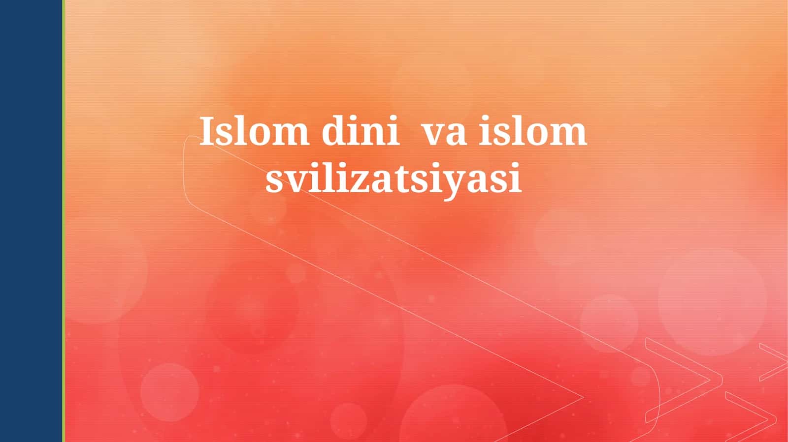 Islom dini va islom svilizatsiyasi