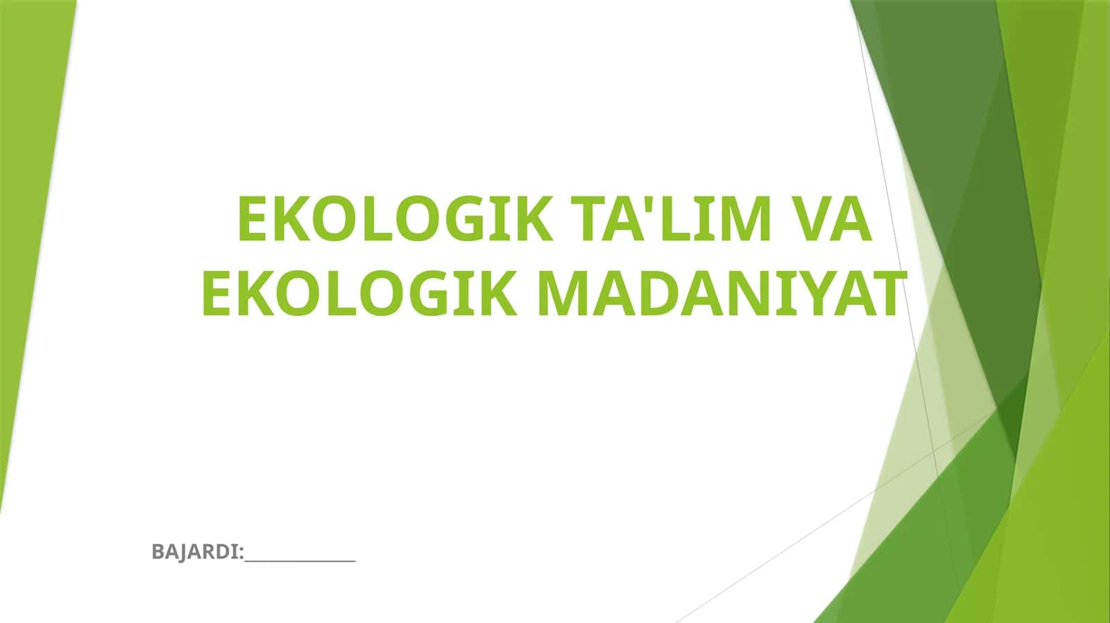 EKOLOGIK TA'LIM VA EKOLOGIK MADANIYAT