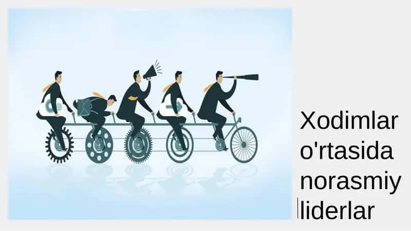 Xodimlar o'rtasida norasmiy liderlar