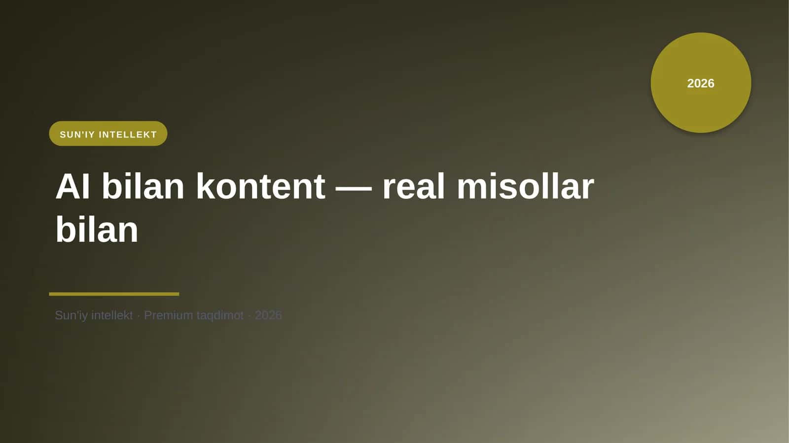 AI bilan kontent — real misollar bilan