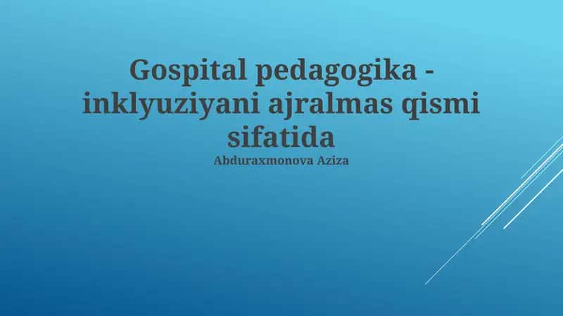 Kasalxona pedagogikasi: Inklyuziyaning ajralmas qismi