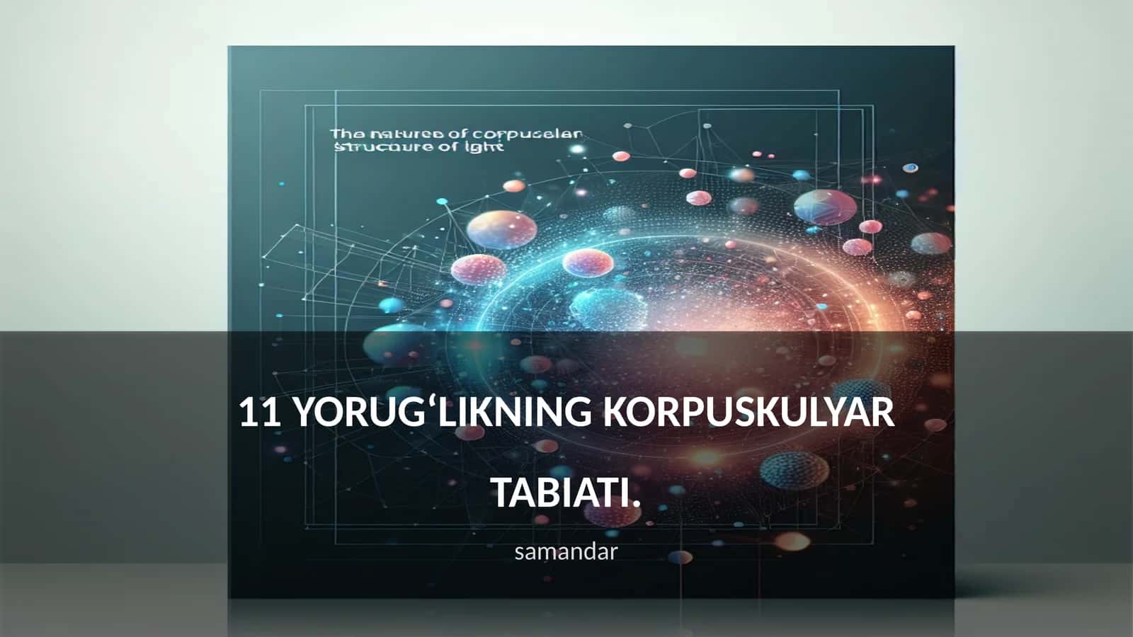 YORUGʻLIKNING KORPUSKULYAR TABIATI