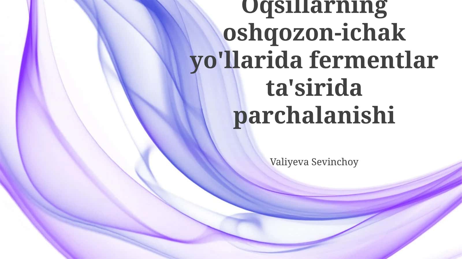 Oqsillarning oshqozon-ichak yo'llarida fermentlar ta'sirida parchalanishi