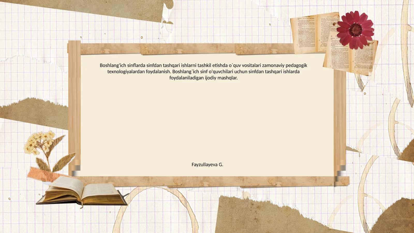 Boshlang'ich sinflarda sinfdan tashqari ishlаrni tashkil etishda o`quv vositalari zamonaviy pedagogik texnologiyalardan foydalanish. Boshlang`ich sinf o'quvchilari uchun sinfdan tashqari ishlarda foydalaniladigan ijodiy mаshqlаr