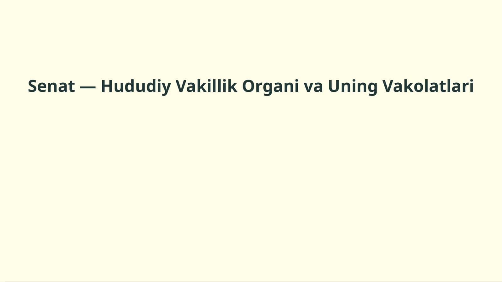 Senat — Hududiy Vakillik Organi va Uning Vakolatlari