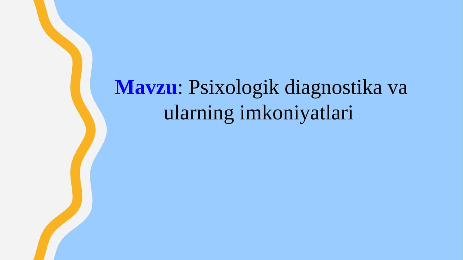 Psixologik diagnostika va ularning imkoniyatlari