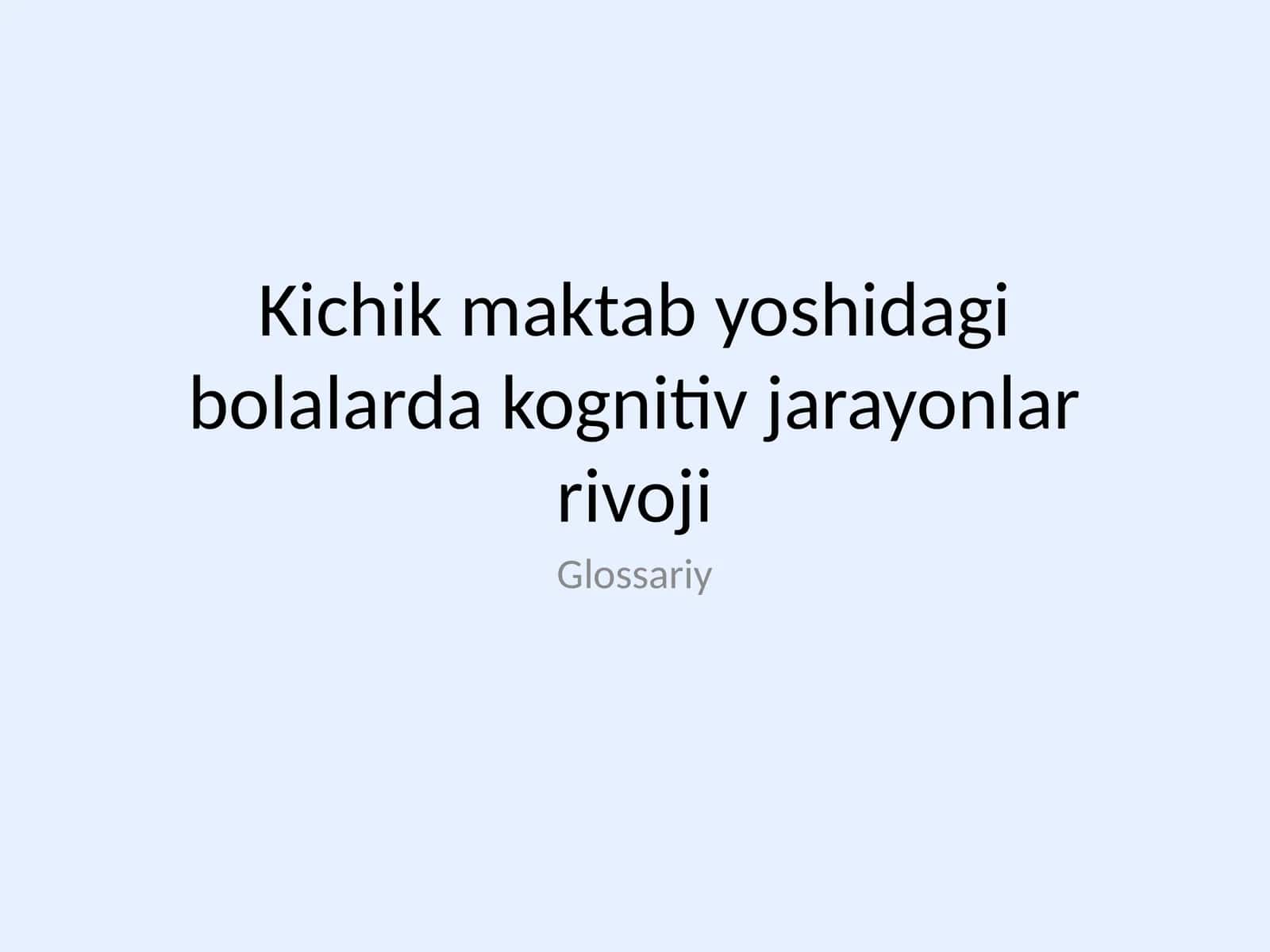 Kichik maktab yoshidagi bolalarda kognitiv jarayonlar rivoji