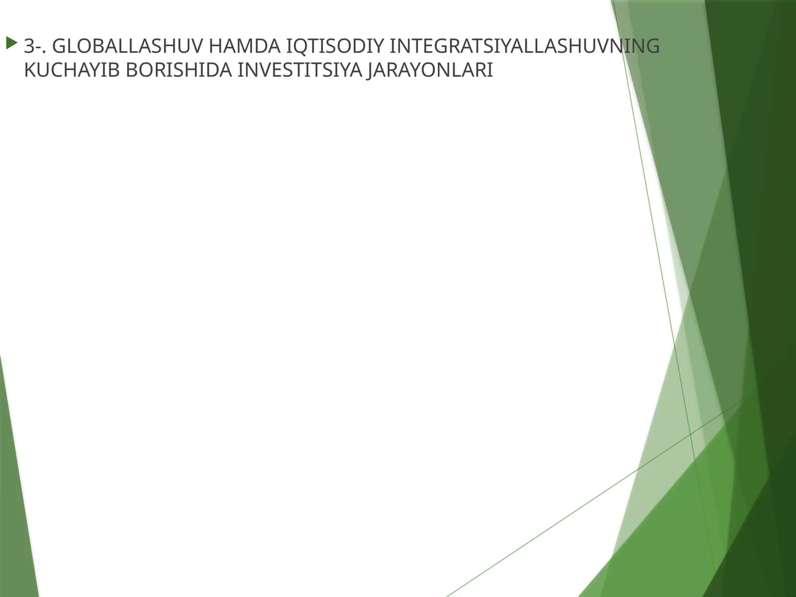 GLOBALLASHUV HAMDA IQTISODIY INTEGRATSIYALLASHUVNING KUCHAYIB BORISHIDA INVESTITSIYA JARAYONLARI