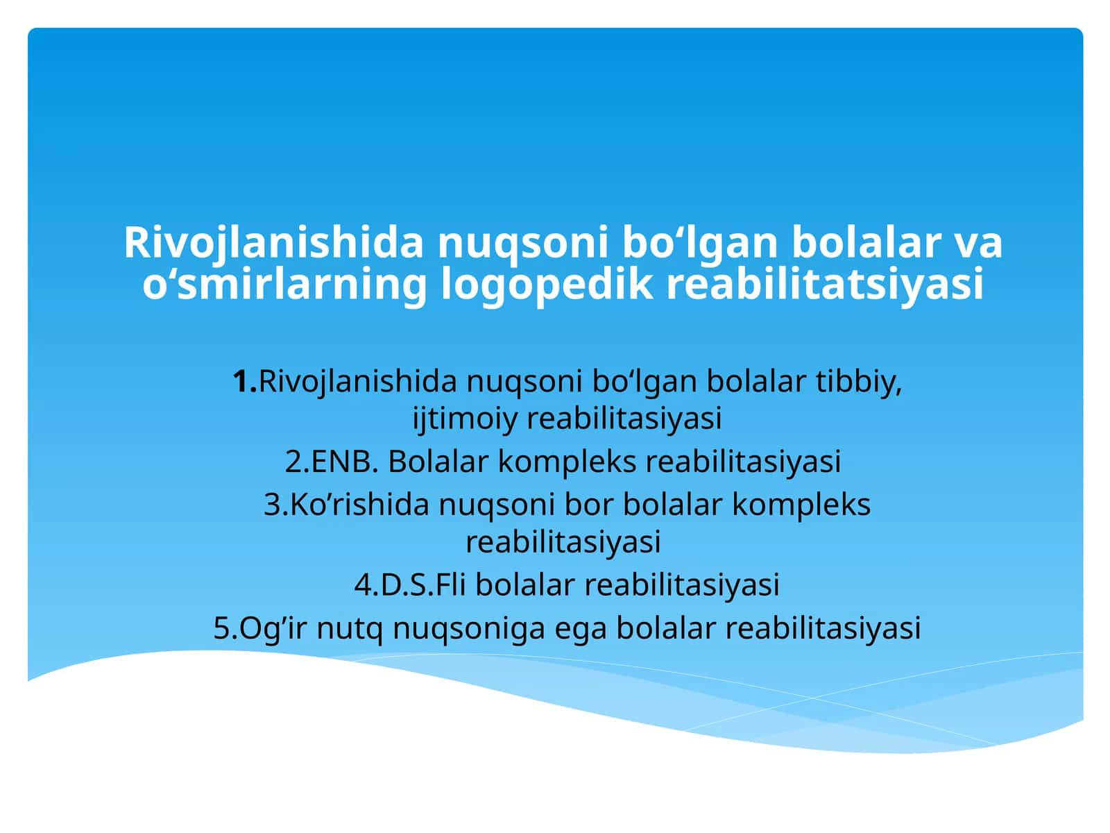 Rivojlanishida nuqsoni bo‘lgan bolalar va o‘smirlarning logopedik reabilitatsiyasi