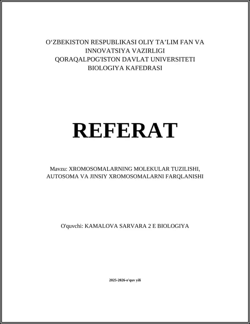 XROMOSOMALARNING MOLEKULAR TUZILISHI, AUTOSOMA VA JINSIY XROMOSOMALARNI FARQLANISHI