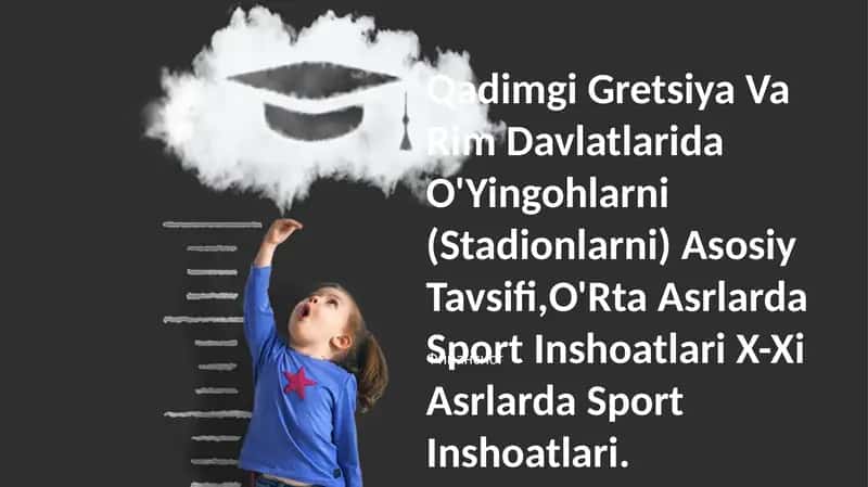 Qadimgi Gretsiya Va Rim Davlatlarida O'Yingohlarni (Stadionlarni) Asosiy Tavsifi