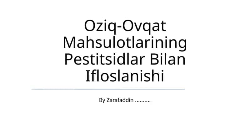 Oziq-Ovqat Mahsulotlarining Pestitsidlar Bilan Ifloslanishi