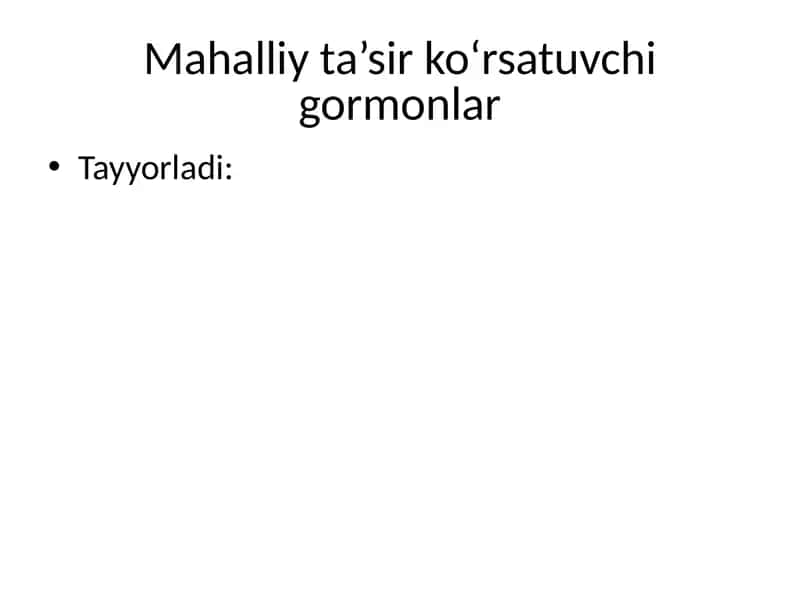 Mahalliy ta’sir ko‘rsatuvchi gormonlar
