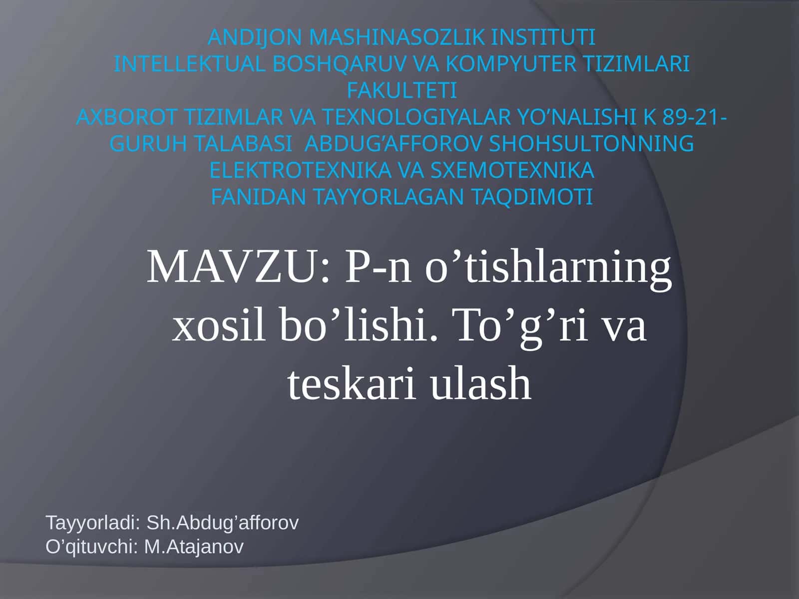 P-no’tishlarning xosil bo'lishi. To'g'ri vates kariulash