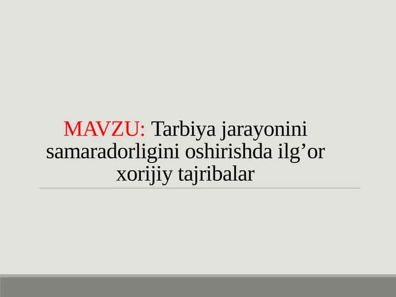 Tarbiya jarayonini samaradorligini oshirishda ilg’or xorijiy tajribalar