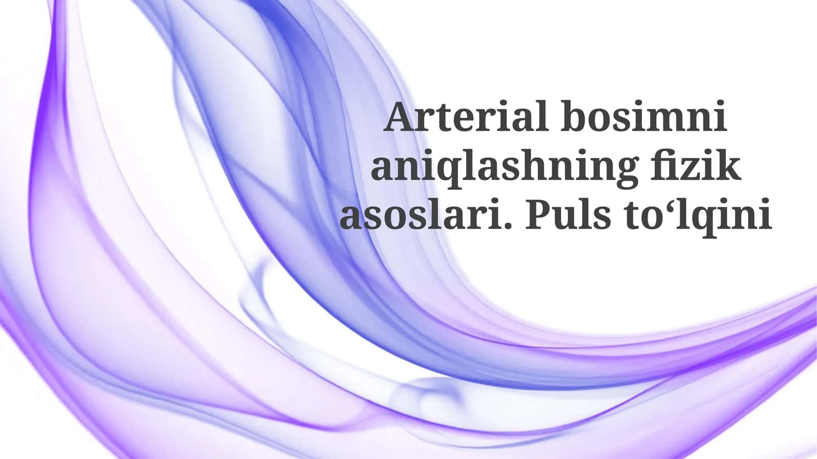 Arterial bosimni aniqlashning fizik asoslari