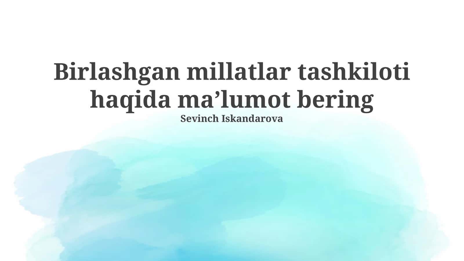 Birlashgan millatlar tashkiloti haqida ma’lumot