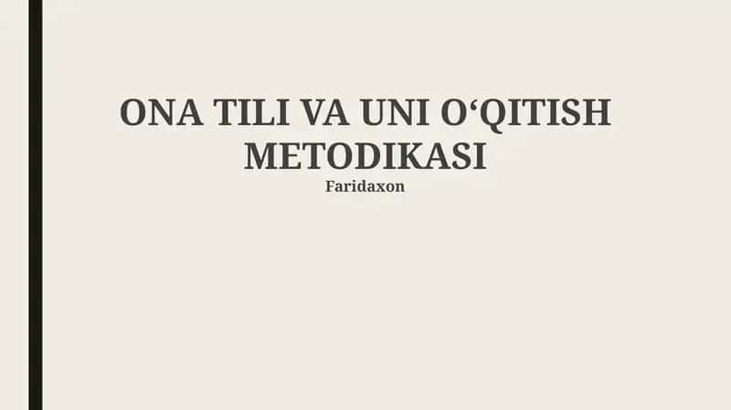 ONA TILI VA UNI OʻQITISH METODIKASI