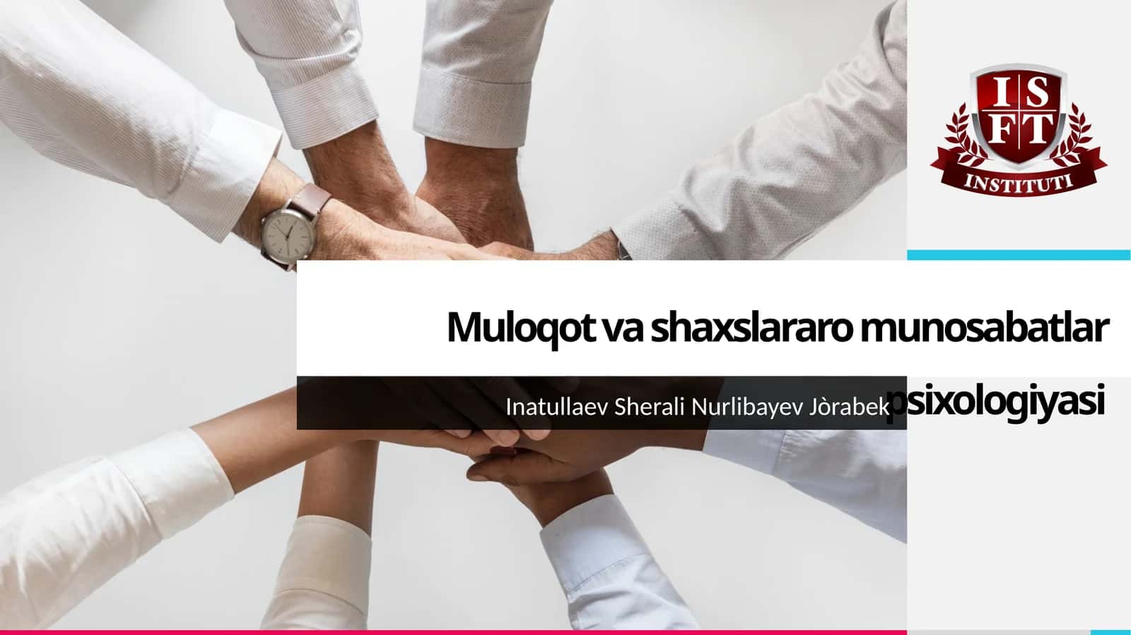 Muloqot va shaxslararo munosabatlar psixologiyasi