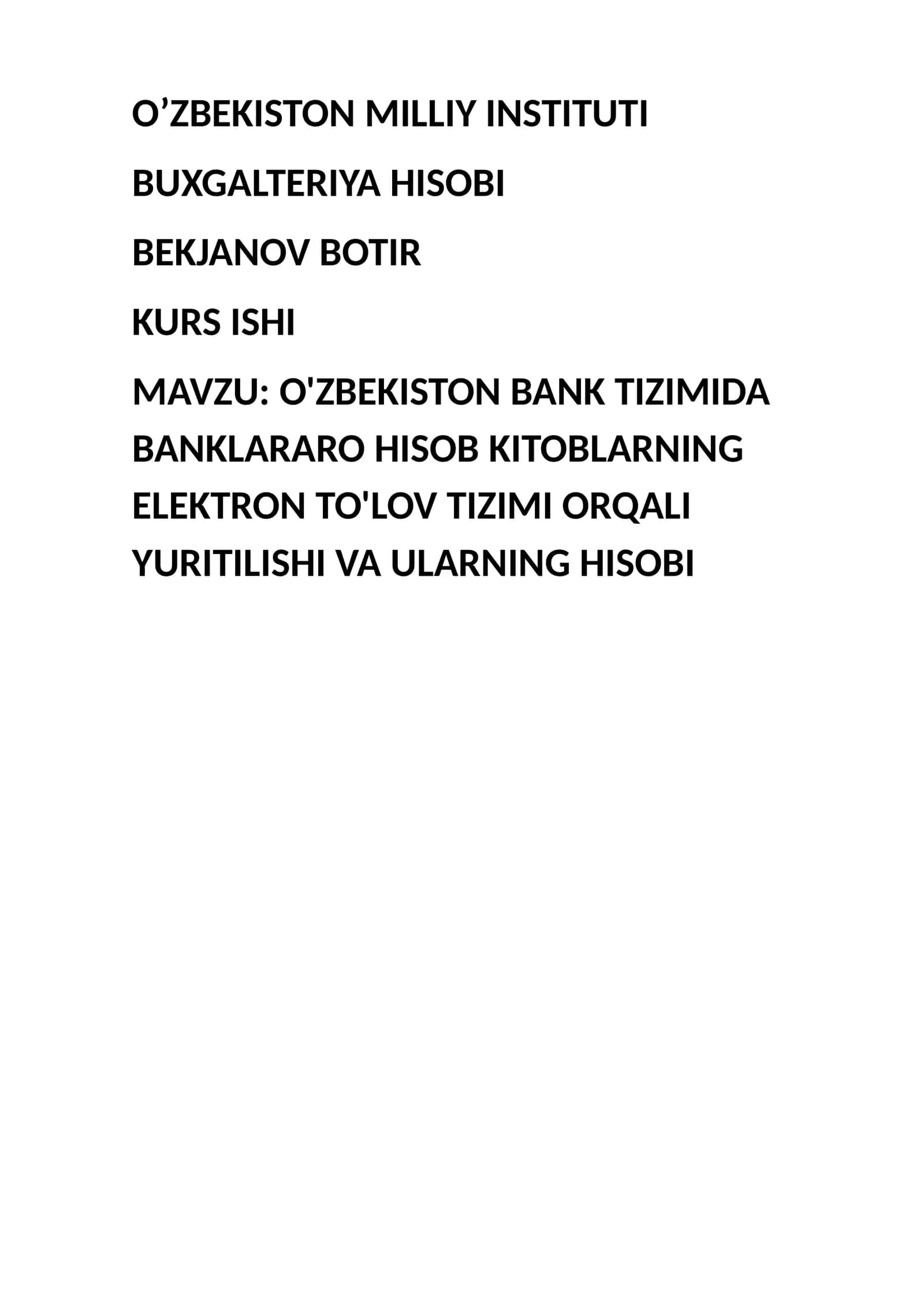 O'ZBEKISTON BANK TIZIMIDA BANKLARARO HISOB KITOBLARNING ELEKTRON TO'LOV TIZIMI ORQALI YURITILISHI VA ULARNING HISOBI