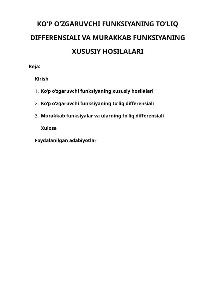 KO‘P O‘ZGARUVCHI FUNKSIYANING TO‘LIQ DIFFERENSIALI VA MURAKKAB FUNKSIYANING XUSUSIY HOSILALARI