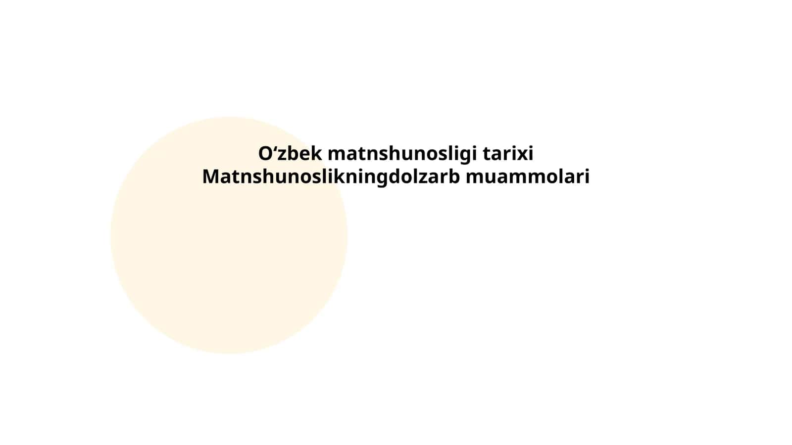 Oʻzbek matnshunosligi tarixi Matnshunoslikningdolzarb muammolari