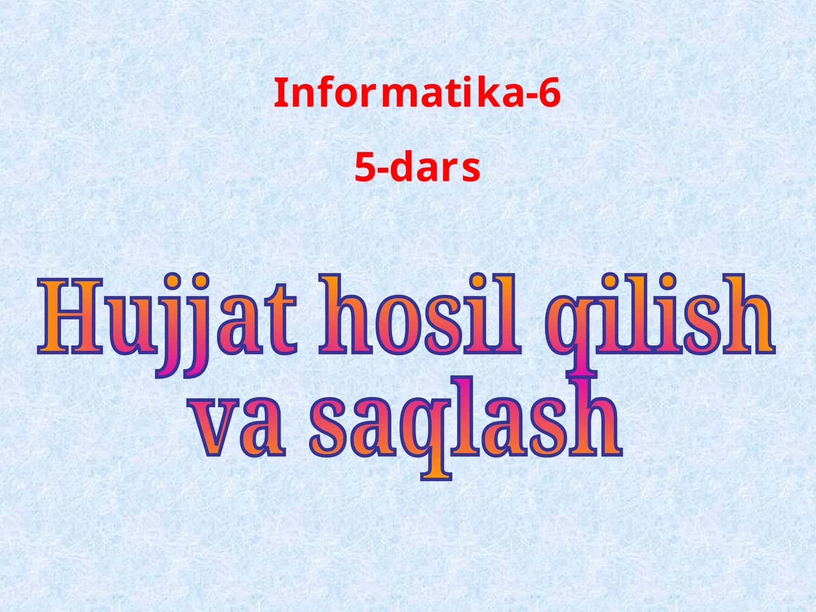 Hujjatlarni ishlab chiqish va saqlash