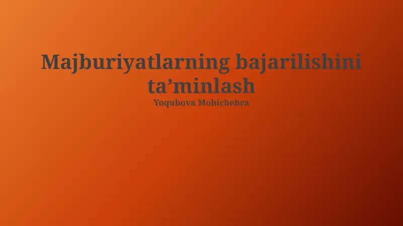 Majburiyatlarning bajarilishini ta'minlash