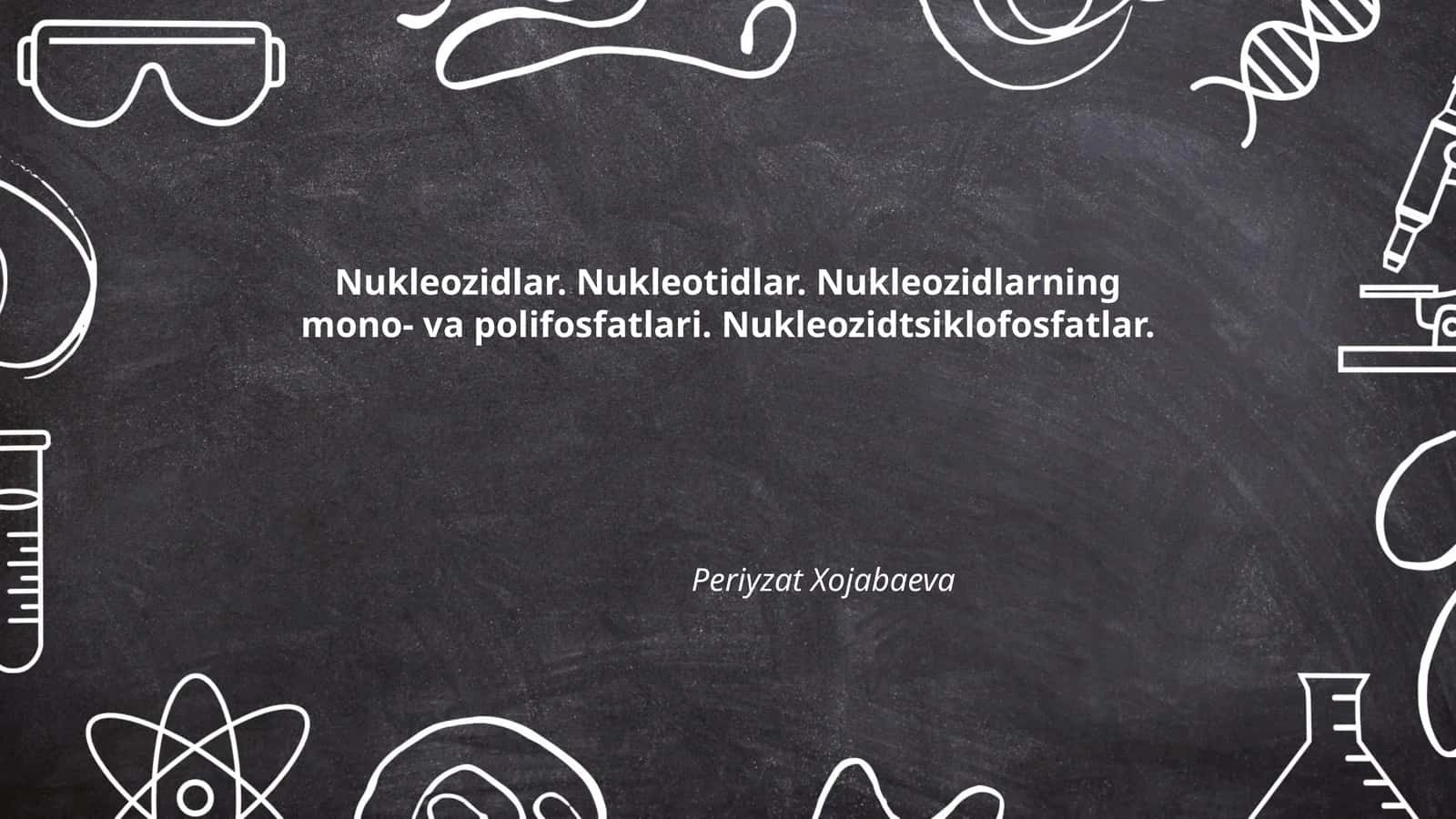 Nukleozidlar va ularning tuzilishi