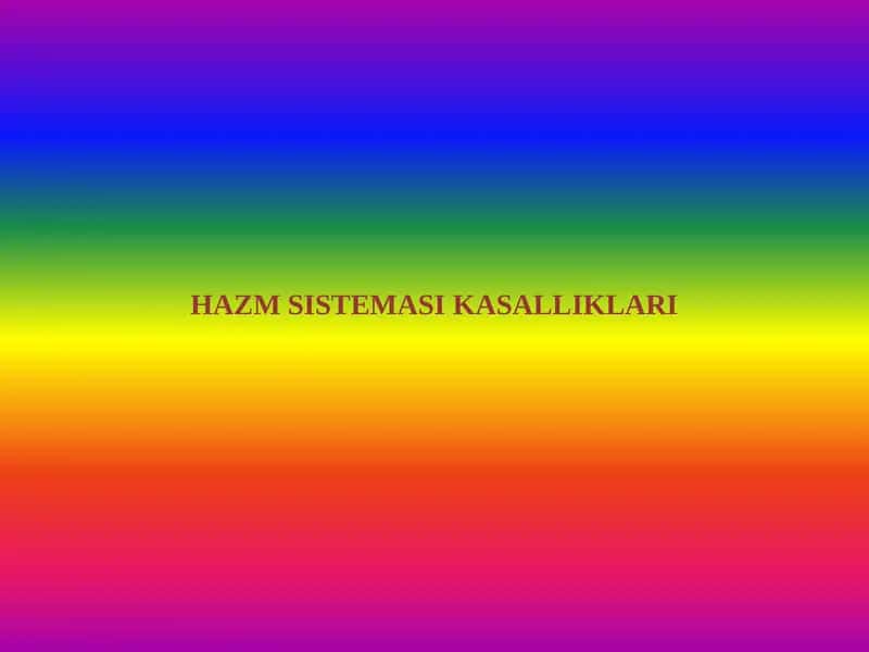 HAZM SISTEMASI KASALLIKLARI