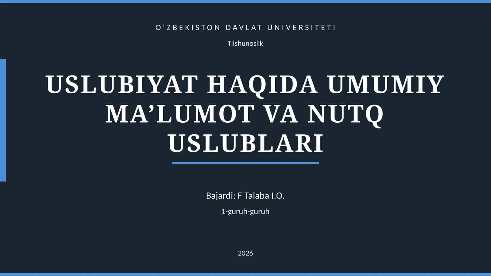 USLUBIYAT HAQIDA UMUMIY MA’LUMOT VA NUTQ USLUBLARI
