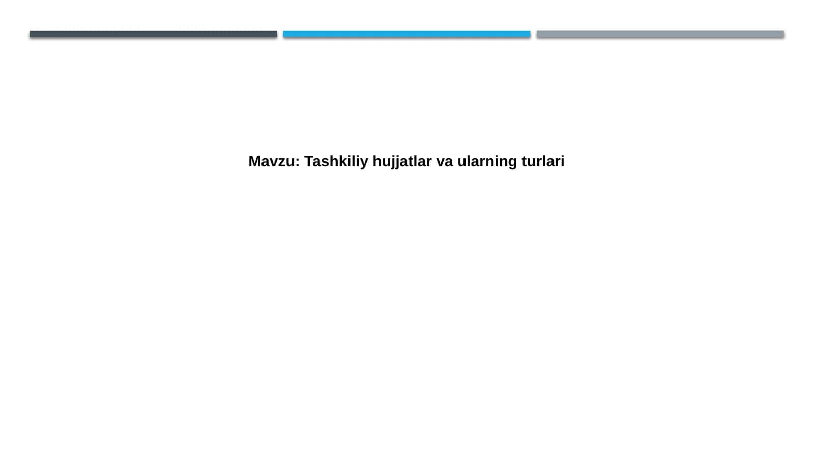 Tashkiliy hujjatlarvaularningturlari