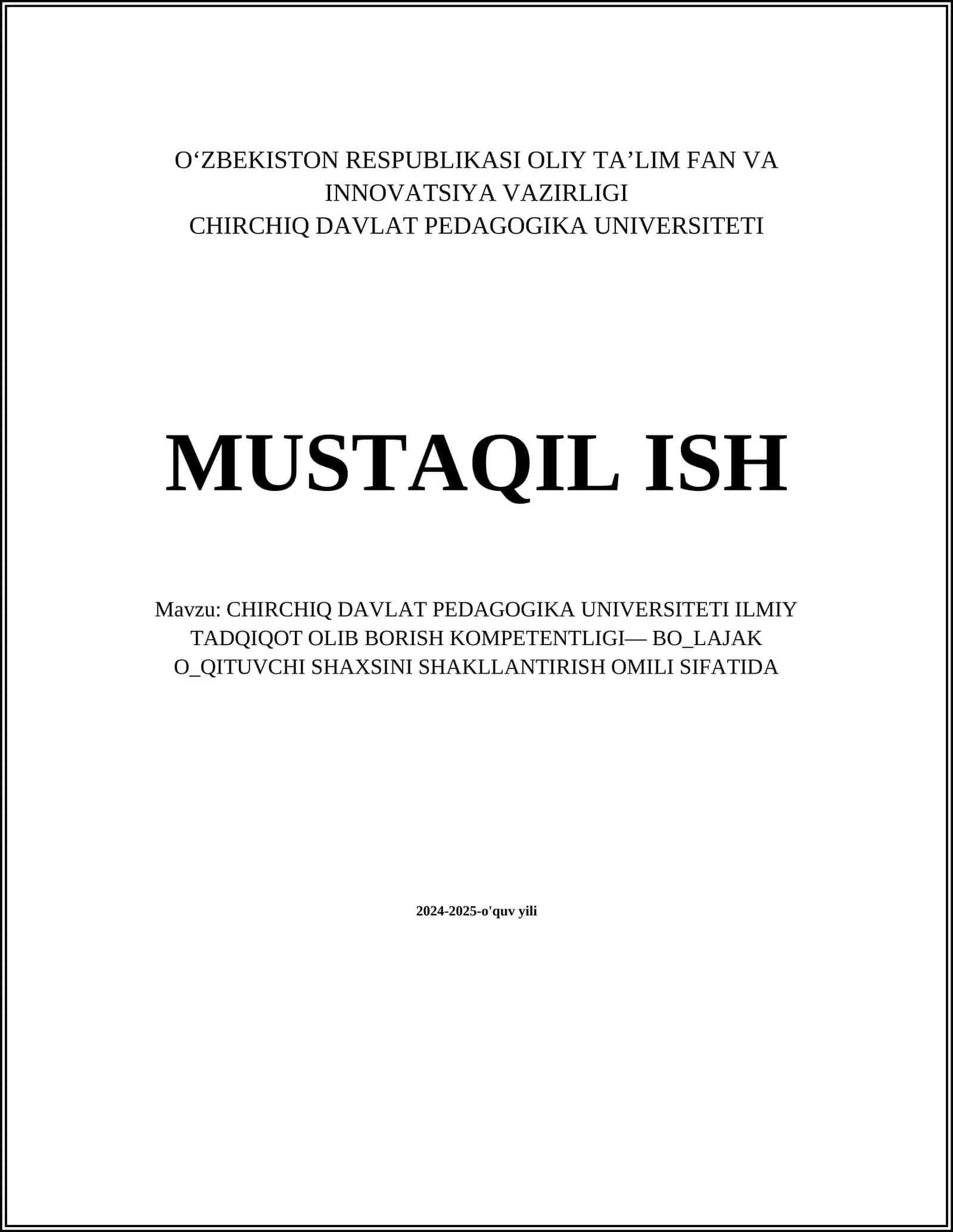 CHIRCHIQ DAVLAT PEDAGOGIKA UNIVERSITETI ILMIY TADQIQOT OLIB BORISH KOMPETENTLIGI— BO_LAJAK O_QITUVCHI SHAXSINI SHAKLLANTIRISH OMILI SIFATIDA