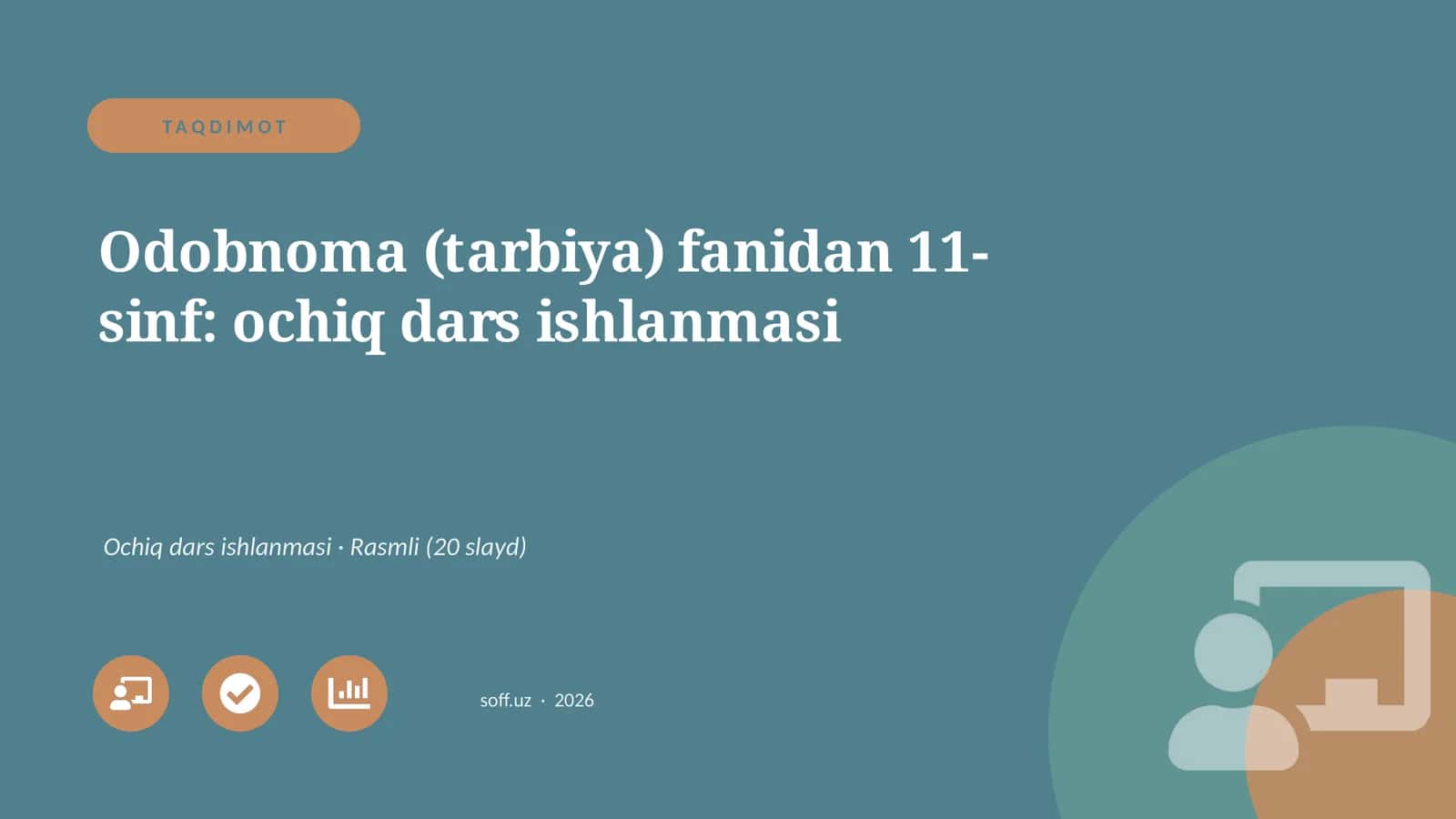 Odobnoma (tarbiya) fanidan 11-sinf: ochiq dars ishlanmasi