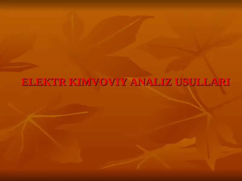 ELEKTR KIMVOVIY ANALIZ USULLARI