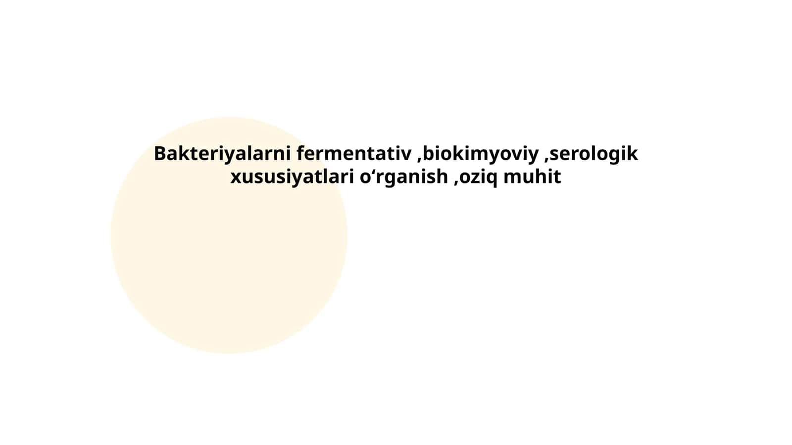 Bakteriyalarni fermentativ,biokimyoviy,serologik xususiyatlari oʻrganish,oziq muhit