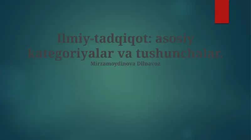 Ilmiy-tadqiqot: asosiy kategoriyalar va tushunchalar