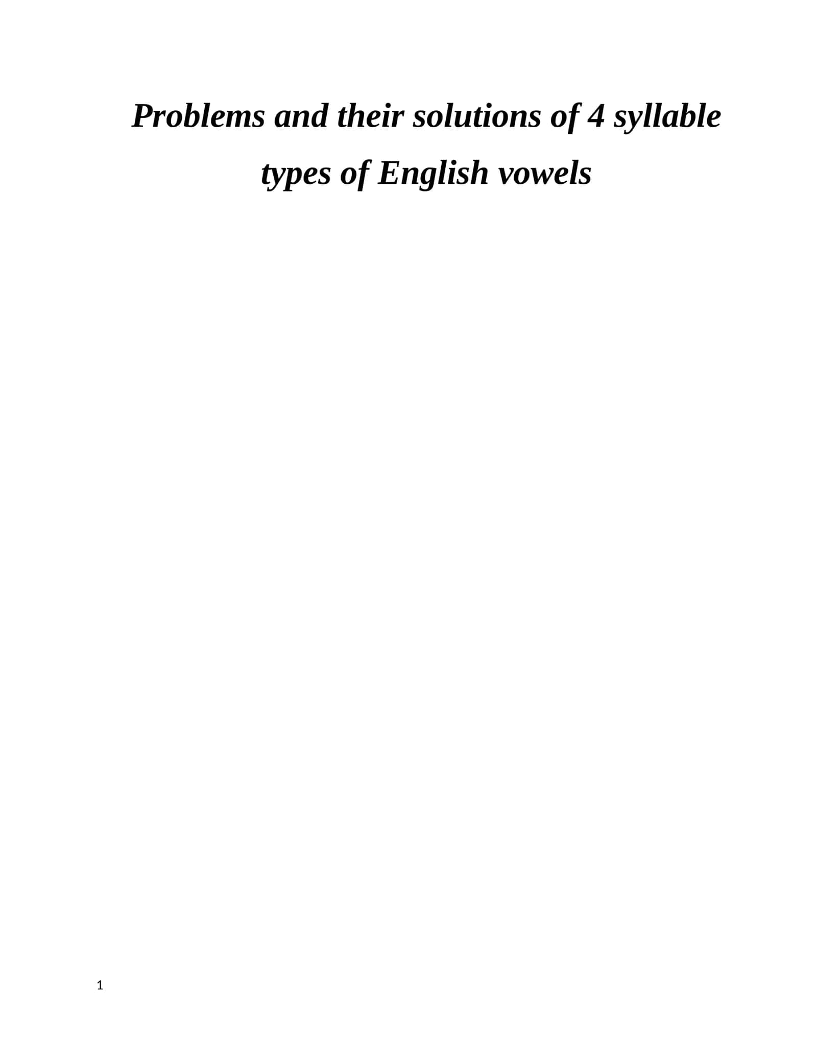 Problems and their solutions of 4 syllable types of English vowels