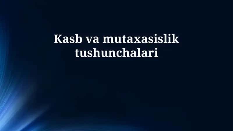Kasb va Hunar: Asosiy Tushunchalar
