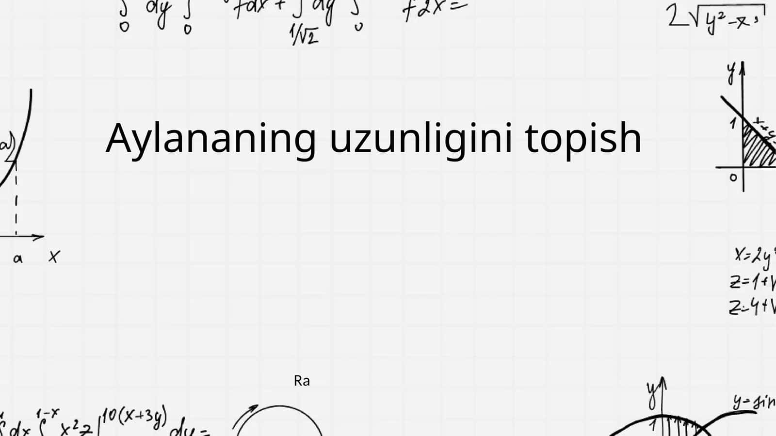 Aylananing uzunligini topish