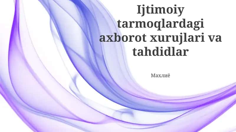 Ijtimoiy tarmoqlardagi axborot xurujlari va tahdidlar