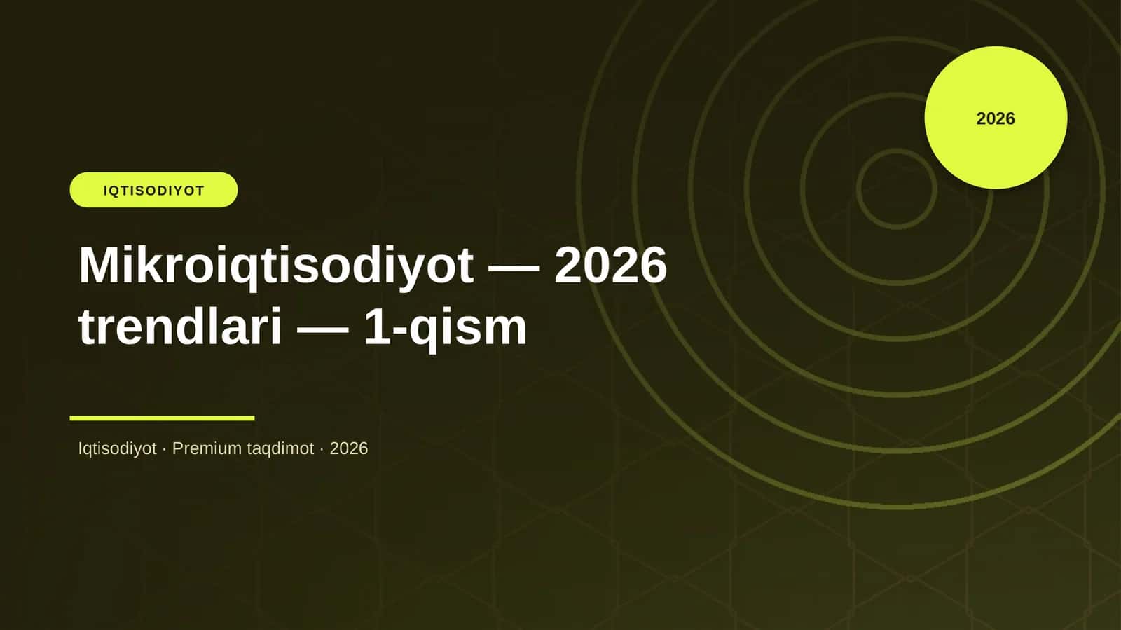 Mikroiqtisodiyot — 2026 trendlari — 1-qism